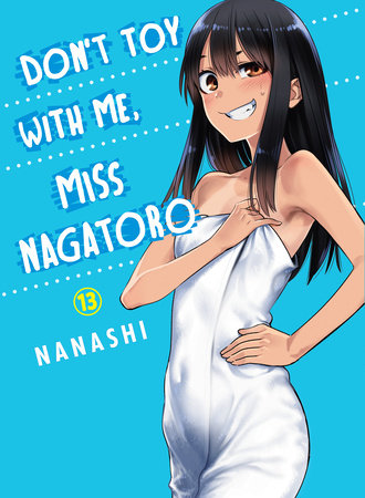 Don't Toy With Me, Miss Nagatoro 13 Paperback by Nanashi