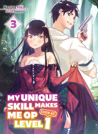 My Unique Skill Makes Me OP Even at Level 1 vol 3 (light novel) Paperback by Nazuna Miki