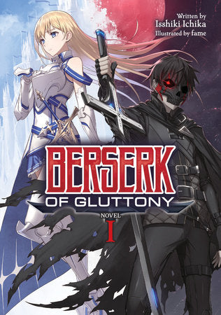 Berserk of Gluttony (Light Novel) Vol. 1 Paperback by Isshiki Ichika; Illustrated by fame