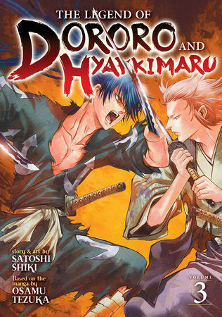 The Legend of Dororo and Hyakkimaru Vol. 3 Paperback by Osamu Tezuka; Story & Art by Satoshi Shiki