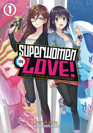 Superwomen in Love! Honey Trap and Rapid Rabbit Vol. 1 Paperback by sometime