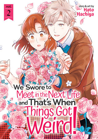 We Swore to Meet in the Next Life and That's When Things Got Weird! Vol. 2 Paperback by Hato Hachiya