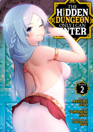The Hidden Dungeon Only I Can Enter (Manga) Vol. 2 Paperback by Meguru Seto; Illustrated by Tomoyuki Hino