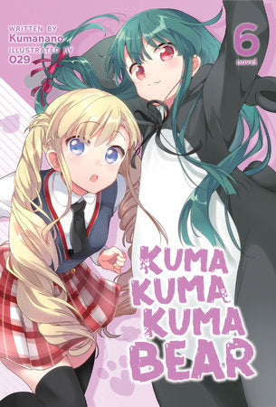 Kuma Kuma Kuma Bear (Light Novel) Vol. 6 Paperback by Kumanano; Illustrated by 029