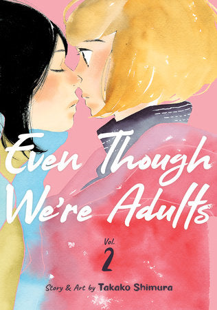 Even Though We're Adults Vol. 2 Paperback by Takako Shimura