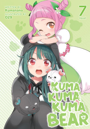 Kuma Kuma Kuma Bear (Light Novel) Vol. 7 Paperback by Kumanano; Illustrated by 029