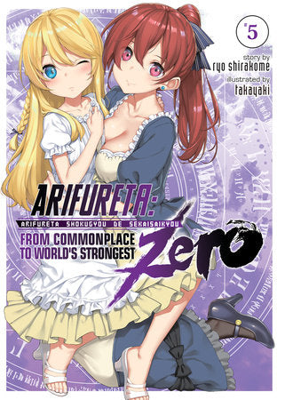 Arifureta: From Commonplace to World's Strongest ZERO (Light Novel) Vol. 5 Paperback by Ryo Shirakome; Illustrated by Takaya-ki