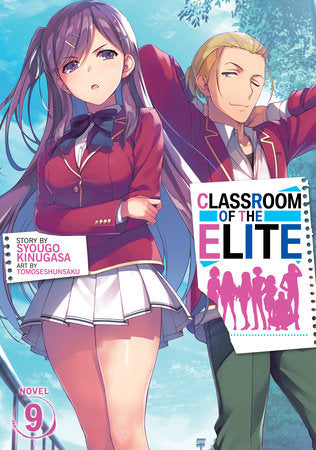 Classroom of the Elite (Light Novel) Vol. 9 Paperback by Syougo Kinugasa; Illustrated by Tomoseshunsaku