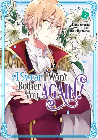 I Swear I Won't Bother You Again! (Manga) Vol. 2 Paperback by Reina Soratani; Illustrated by Haru Harukawa