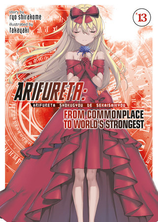 Arifureta: From Commonplace to World's Strongest (Light Novel) Vol. 13 Paperback by Ryo Shirakome; Illustrated by Takaya-ki