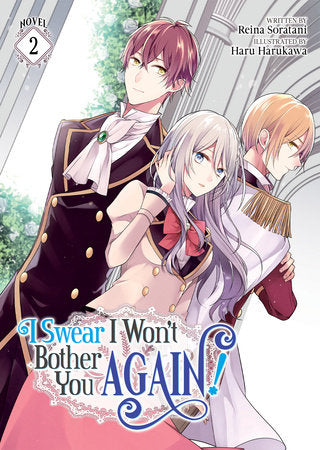 I Swear I Won't Bother You Again! (Light Novel) Vol. 2 Paperback by Reina Soratani; Illustrated by Haru Harukawa
