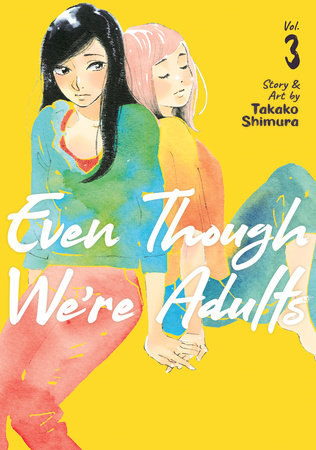Even Though We're Adults Vol. 3 Paperback by Takako Shimura