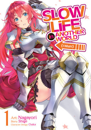 Slow Life In Another World (I Wish!) (Manga) Vol. 1 Paperback by Shige; Illustrated by Nagayori
