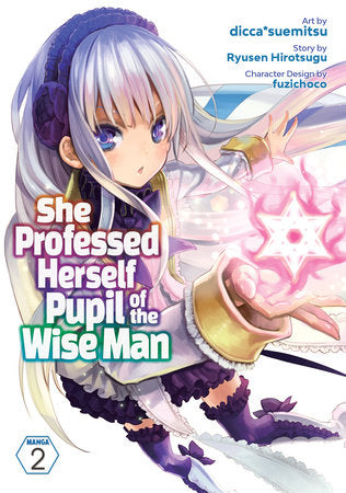 She Professed Herself Pupil of the Wise Man (Manga) Vol. 2 Paperback by Ryusen Hirotsugu; Illustrated by dicca*suemitsu; Character Designs by fuzichoco