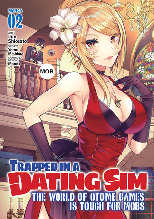 Trapped in a Dating Sim: The World of Otome Games is Tough for Mobs (Manga) Vol. 2 Paperback by Yomu Mishima; Illustrated by Jun Shiosato