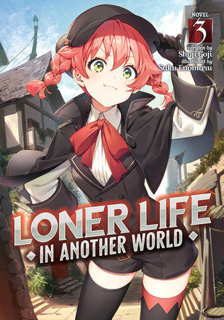 Loner Life in Another World (Light Novel) Vol. 3 Paperback by Shoji Goji; Illustrated by Saku Enomaru