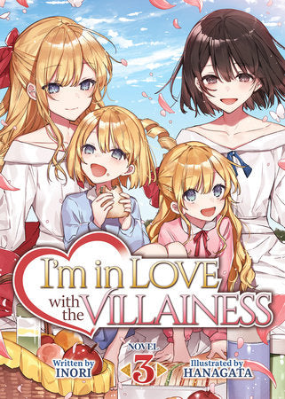 I'm in Love with the Villainess (Light Novel) Vol. 3 Paperback by Inori; Illustrated by Hanagata