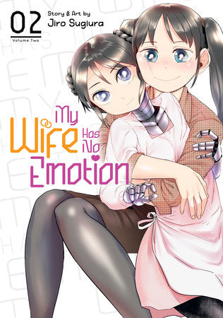 My Wife Has No Emotion Vol. 2 Paperback by Jiro Sugiura