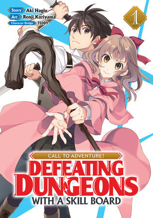 CALL TO ADVENTURE! Defeating Dungeons with a Skill Board (Manga) Vol. 1 Paperback by Aki Hagiu; Illustrated by Renji Kuriyama; Character Designs by TEDDY