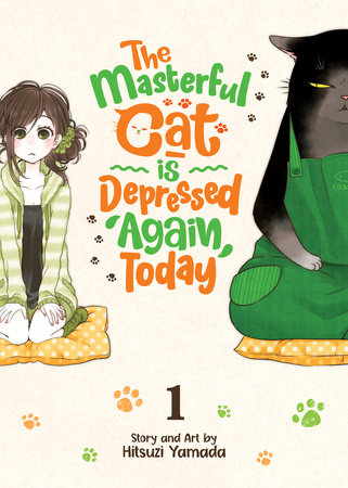 The Masterful Cat Is Depressed Again Today Vol. 1 Paperback by Hitsuji Yamada