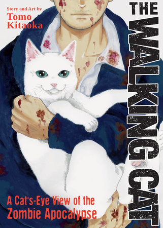 The Walking Cat: A Cat's-Eye-View of the Zombie Apocalypse (Omnibus Vol. 1-3) Paperback by Tomo Kitaoka