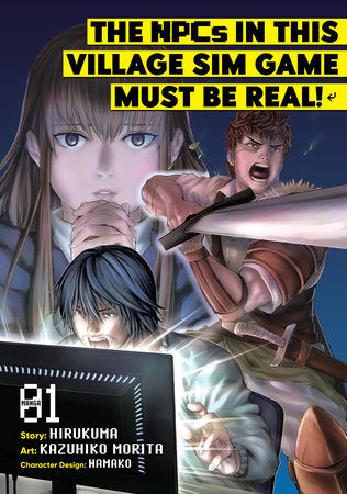 The NPCs in this Village Sim Game Must Be Real! (Manga) Vol. 1 Paperback by Hirukuma; Illustrated by Kazuhiko Morita; Character Designs by Namako