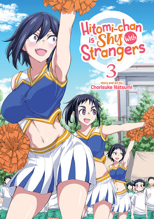 Hitomi-chan is Shy With Strangers Vol. 3 Paperback by Chorisuke Natsumi
