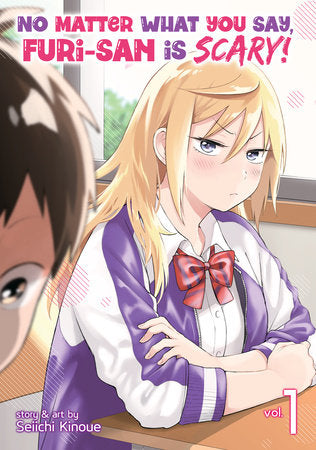 No Matter What You Say, Furi-san is Scary! Vol. 1 Paperback by Seiichi Kinoue