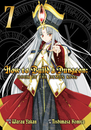 How to Build a Dungeon: Book of the Demon King Vol. 7 Paperback by Warau Yakan; Illustrated by Toshimasa Komiya