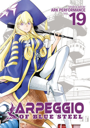 Arpeggio of Blue Steel Vol. 19 Paperback by Ark Performance