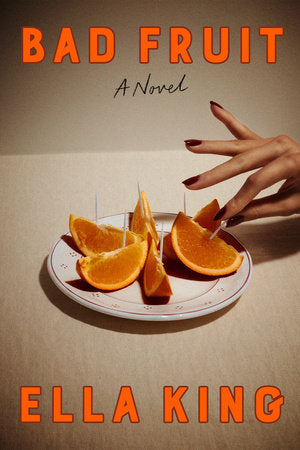 Bad Fruit Hardcover by Ella King