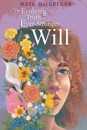 The Evolving Truth of Ever-Stronger Will Hardcover by Maya MacGregor