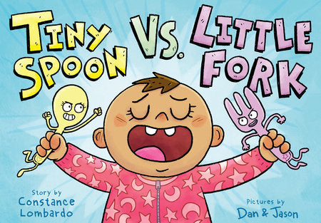 Tiny Spoon vs. Little Fork Hardcover by Constance Lombardo; Illustrated by Dan & Jason