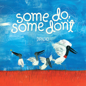 Some Do, Some Don't Hardcover by Dipacho