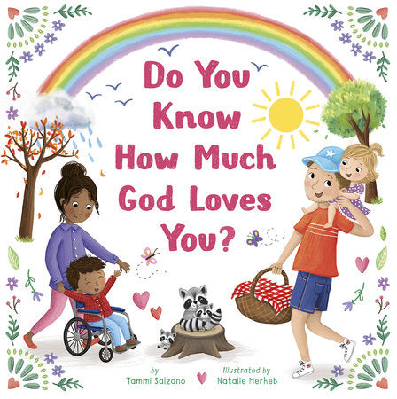 Do You Know How Much God Loves You? Hardcover by Tammi Salzano; illustrated by Natalie Merheb