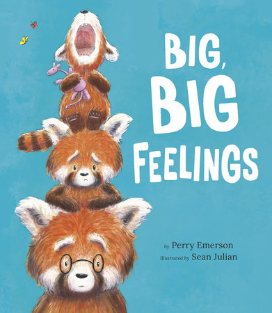 Big, Big Feelings Hardcover by Perry Emerson; illustrated by Sean Julian