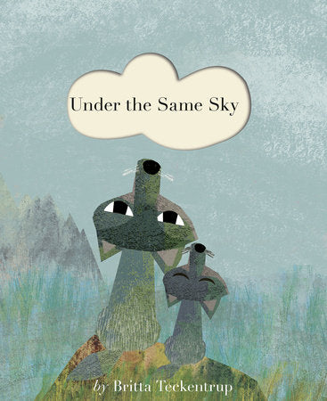 Under the Same Sky Paperback by Britta Teckentrup; illustrated by Britta Teckentrup