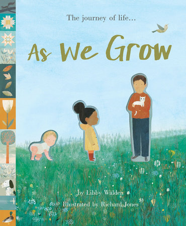As We Grow Hardcover by Libby Walden; illustrated by Richard Jones