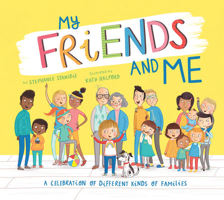 My Friends and Me Hardcover by Stephanie Stansbie; illustrated by Katy Halford