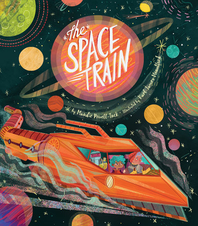 Space Train, The Hardcover by Maudie Powell-Tuck; illustrated by Karl James Mountford