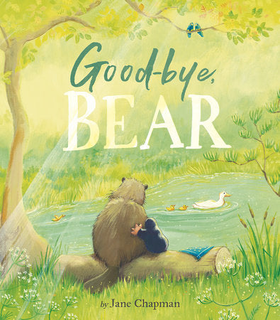 Goodbye, Bear Hardcover by Jane Chapman; illustrated by Jane Chapman
