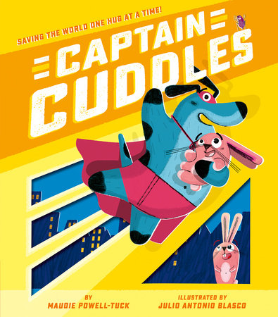 Captain Cuddles Hardcover by Maudie Powell-Tuck; illustrated by Julio Antonio Blasco