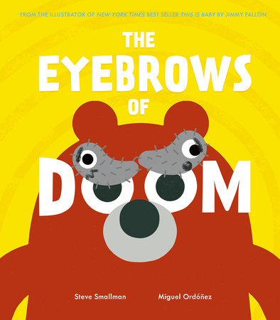 The Eyebrows of Doom Hardcover by Steve Smallman; illustrated by Miguel Ordóñez