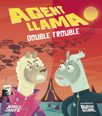 Agent Llama: Double Trouble Hardcover by Angela Woolfe; illustrated by Duncan Beedie