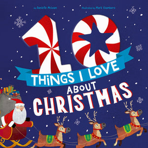 10 Things I Love About Christmas Hardcover by Danielle McLean; illustrated by Mark Chambers