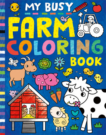 My Busy Farm Coloring Book Paperback by Tiger Tales; illustrated by Cathy Hughes