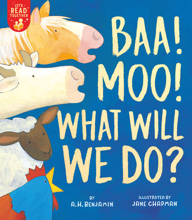 Baa! Moo! What Will We Do? Paperback by A. H. Benjamin; illustrated by Jane Chapman