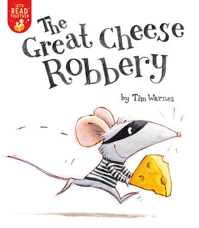 The Great Cheese Robbery Paperback by Tim Warnes; illustrated by Tim Warnes