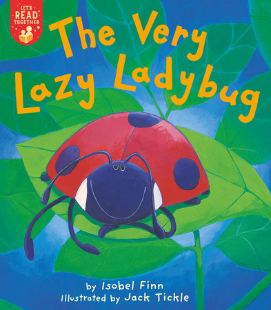The Very Lazy Ladybug Paperback by Isobel Finn; illustrated by Jack Tickle