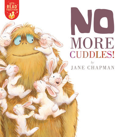 No More Cuddles! Paperback by Jane Chapman; illustrated by Jane Chapman